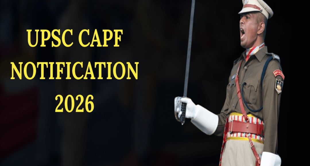UPSC CAPF Notification