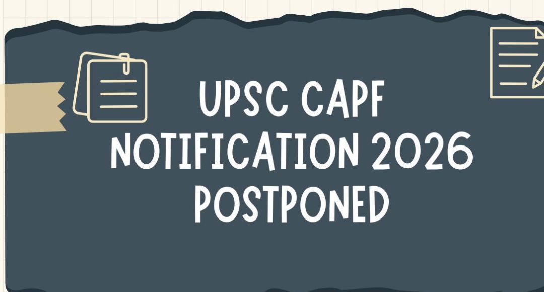 UPSC CAPF Notification