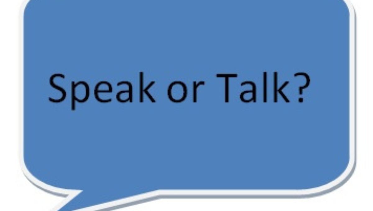 Speak vs Talk